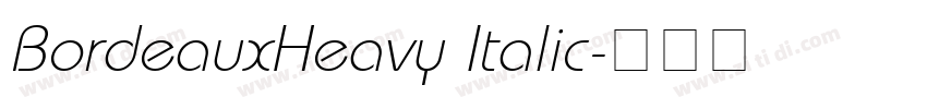 BordeauxHeavy Italic字体转换